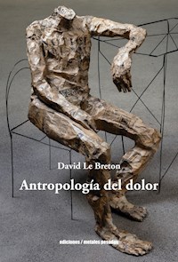 Antropología del dolor - David Le Breton - E-Book
