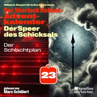 Der Schlachtplan (Der Sherlock Holmes-Adventkalender: Der Speer des Schicksals, Folge 23) - Sir Arthur Conan Doyle - Hörbuch