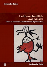 Leidenschaftlich analytisch - Sophinette Becker - E-Book