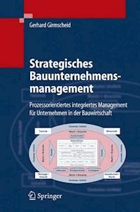 Strategisches Bauunternehmensmanagement - Gerhard Girmscheid - E-Book