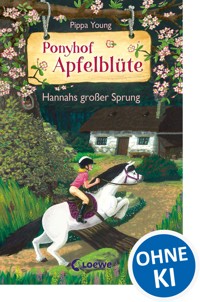 Ponyhof Apfelblüte (Band 24) - Hannahs großer Sprung - Pippa Young - E-Book