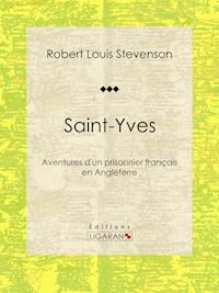 Saint-Yves - Robert Louis Stevenson - E-Book