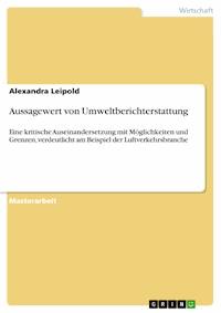 Aussagewert von Umweltberichterstattung - Alexandra Leipold - E-Book