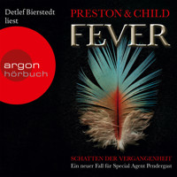 Fever - Schatten der Vergangenheit (Ungekürzte Fassung) - Douglas Preston - Hörbuch