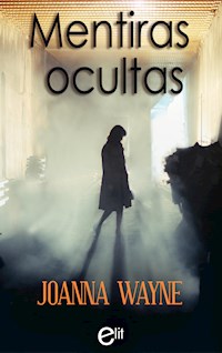 Mentiras ocultas - Joanna Wayne - E-Book