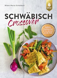 Schwäbisch Crossover - Nileen Marie Schaldach - E-Book