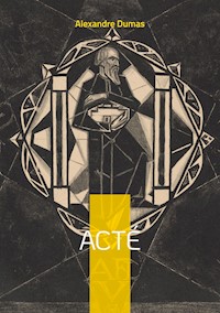 Acté - Alexandre Dumas - E-Book