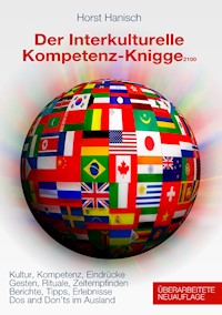 Der Interkulturelle Kompetenz-Knigge 2100 - Horst Hanisch - E-Book
