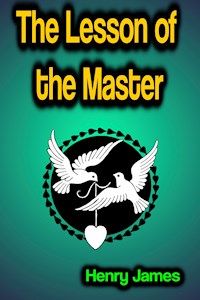 The Lesson of the Master - Henry James - E-Book