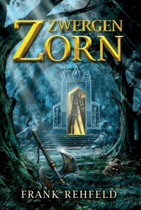 Zwergenzorn - Frank Rehfeld - E-Book