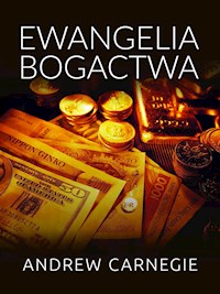 Ewangelia Bogactwa (Tłumaczenie) - Andrew Carnagie - E-Book