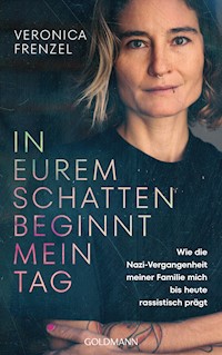 In eurem Schatten beginnt mein Tag - Veronica Frenzel - E-Book