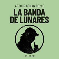 La banda de lunares (Completo) - Arthur Conan Doyle - Hörbuch
