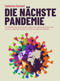 Die nächste pandemie - Catherine Dumont - E-Book