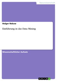 Einführung in das Data Mining - Holger Rekow - E-Book