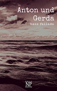 Anton und Gerda - Hans Fallada - E-Book