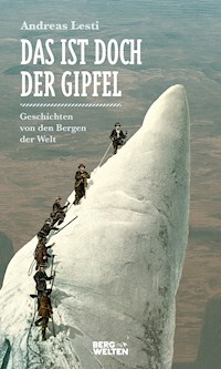 Das ist doch der Gipfel - Andreas Lesti - E-Book