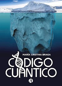 Código Cuántico - María Cristina Braga - E-Book