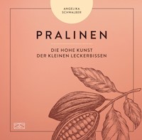 Pralinen - Angelika Schwalber - E-Book