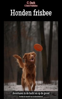 Honden frisbee - C. Oach - E-Book