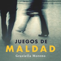 Juegos de maldad - Graziella Moreno - Hörbuch