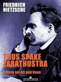 Thus spake Zarathustra - A Book for All and None - Friedrich Nietzsche - E-Book