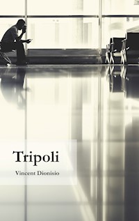 Tripoli - Vincent Dionisio - E-Book