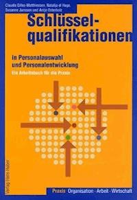 Schlüsselqualifikationen in Personalauswahl und Personalentwicklung - Claudia Eilles-Matthiessen - E-Book