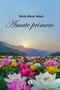 Amate primero - Silvia Mirta Valori - E-Book