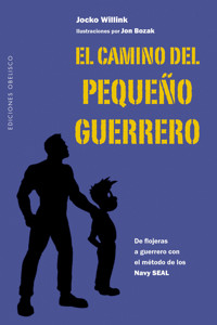 El camino del pequeño guerrero - JOCKO WILLINK - E-Book