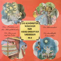 Die schönsten Märchen von Hans Christian Andersen, Folge 2: Das Mädchen mit den Schwefelhölzern / Der Schweinehirt / Die Prinzessin auf der Erbse / Der standhafte Zinnsoldat - Hans Christian Andersen - Hörbuch