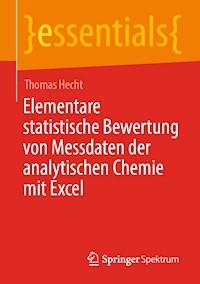 Elementare statistische Bewertung von Messdaten der analytischen Chemie mit Excel - Thomas Hecht - E-Book