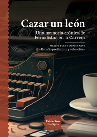 Cazar un león - Carlos Mario Correa Soto - E-Book