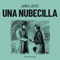 Una nubecilla (Completo) - James Joyce - Hörbuch