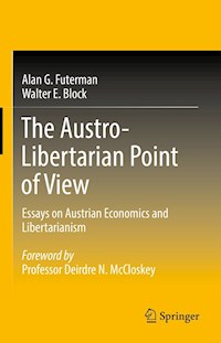 The Austro-Libertarian Point of View - Alan G. Futerman - E-Book