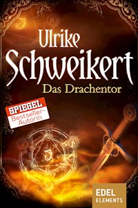 Das Drachentor - Ulrike Schweikert - E-Book