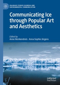 Communicating Ice through Popular Art and Aesthetics -  - E-Book
