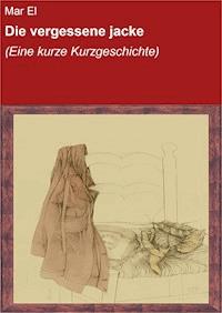 Die vergessene Jacke - Mar El - E-Book