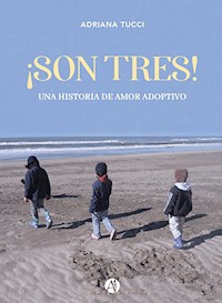 ¡Son Tres! - Adriana Tucci - E-Book