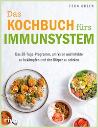 Das Kochbuch fürs Immunsystem - Fern Green - E-Book