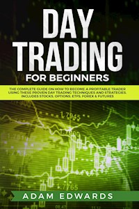 Day Trading for Beginners - Adam Edwards - E-Book
