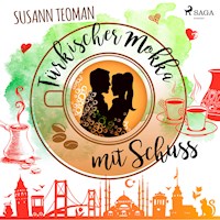 Türkischer Mokka mit Schuss (Ungekürzt) - Susann Teoman - Hörbuch