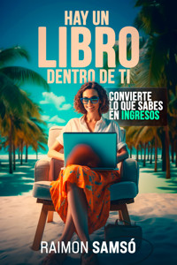 Hay Un Libro Dentro De Ti - Raimon Samsó - E-Book