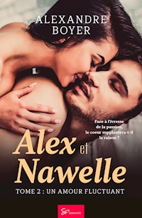Alex et Nawelle - Un amour fluctuant - Alexandre Boyer - E-Book