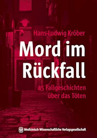 Mord im Rückfall - Hans-Ludwig Kröber - E-Book