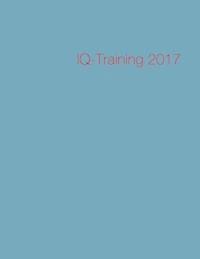 IQ-Training 2017 - Aribert Böhme - E-Book