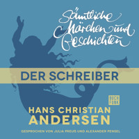 H. C. Andersen: Sämtliche Märchen und Geschichten, Der Schreiber - Hans Christian Andersen - Hörbuch