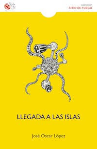 Llegada a las islas - José Óscar López - E-Book