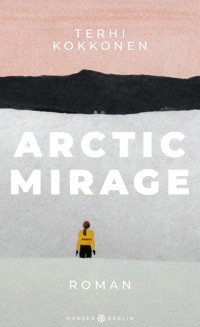 Arctic Mirage - Terhi Kokkonen - E-Book