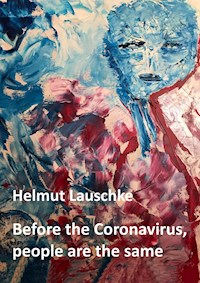 Before the Coronavirus, people are the same - Helmut Lauschke - E-Book